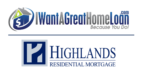 I Want A Great Home Loan - Highlands Residential Mortgage