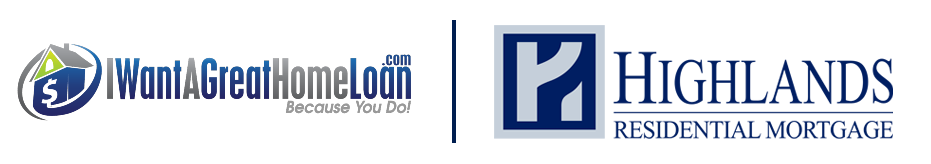 I Want A Great Home Loan | Highlands Residential Mortgage